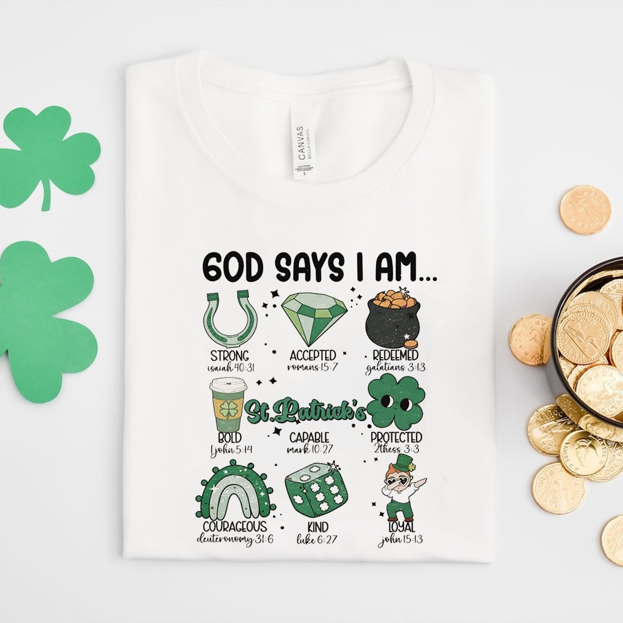 God Says You Are St Patricks Shirt, Bible Verse St Patricks Day Shirt, St Patricks Gift. ILAF33